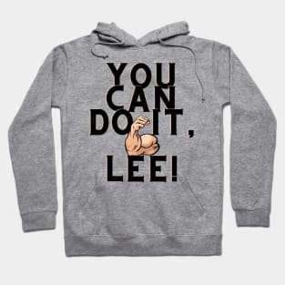 You can do it, Lee Hoodie